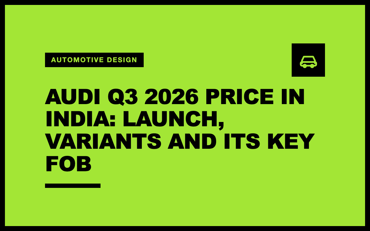 Audi Q3 2026 Price in India: Launch, Variants and Its Key Fob