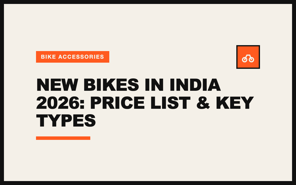 New Bikes Launched in India in 2026: Price List and Key Types