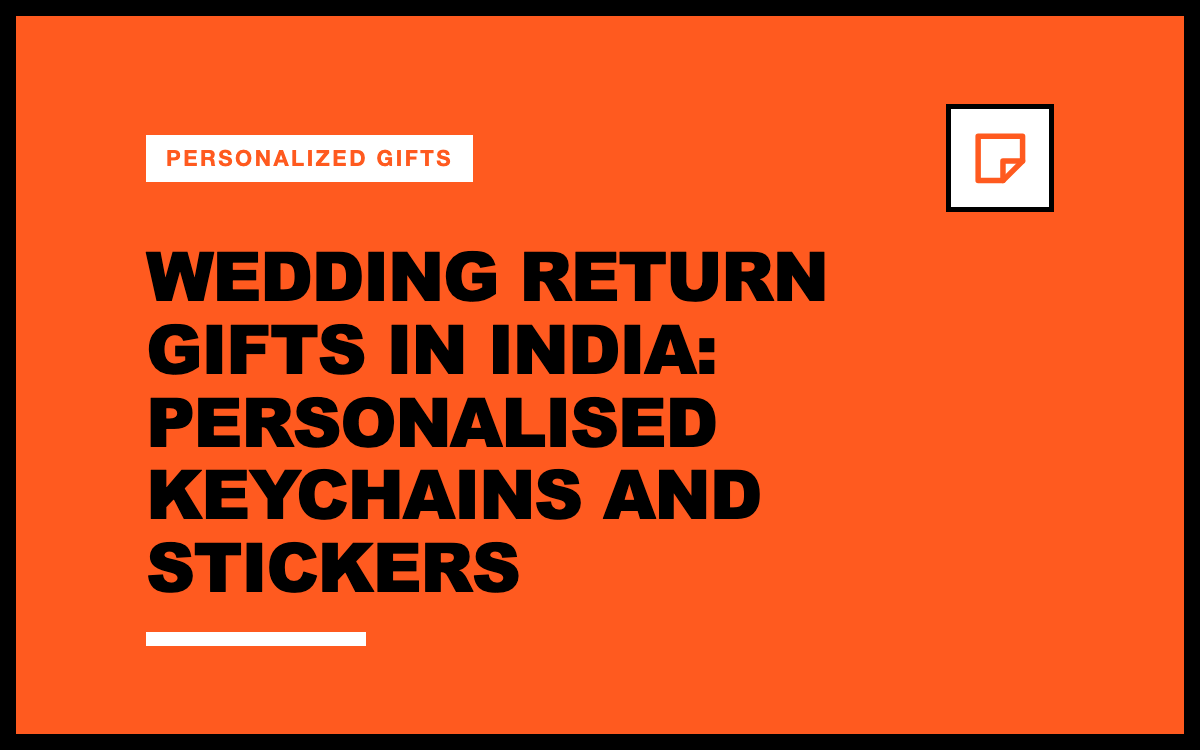 Wedding Return Gifts in India: Personalised Keychains and Stickers