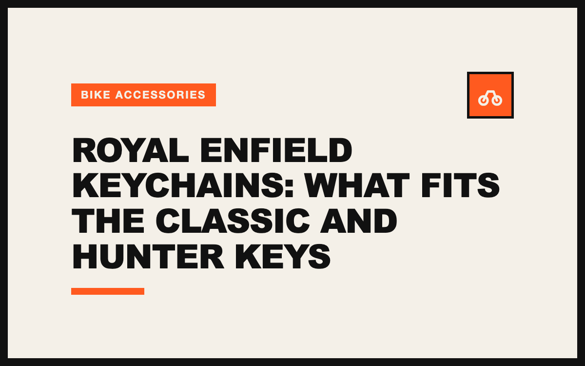Royal Enfield Keychains: What Fits the Classic and Hunter Keys