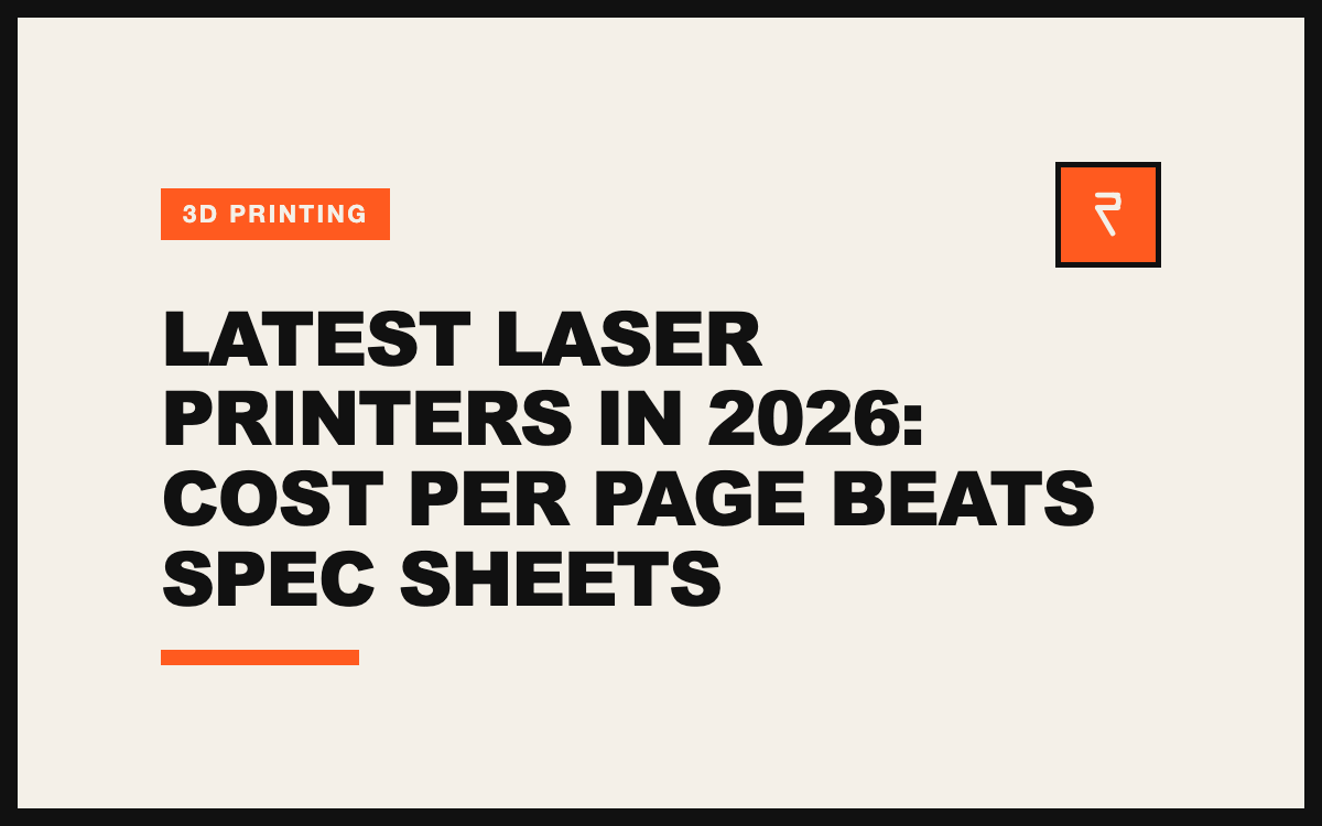 Latest Laser Printers in 2026: Cost Per Page Beats Spec Sheets