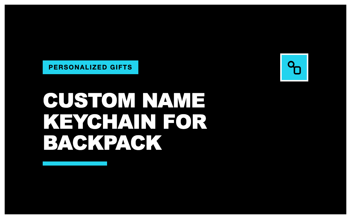 Custom Name Keychain for Backpack: Sizing and Hardware Guide (2026)