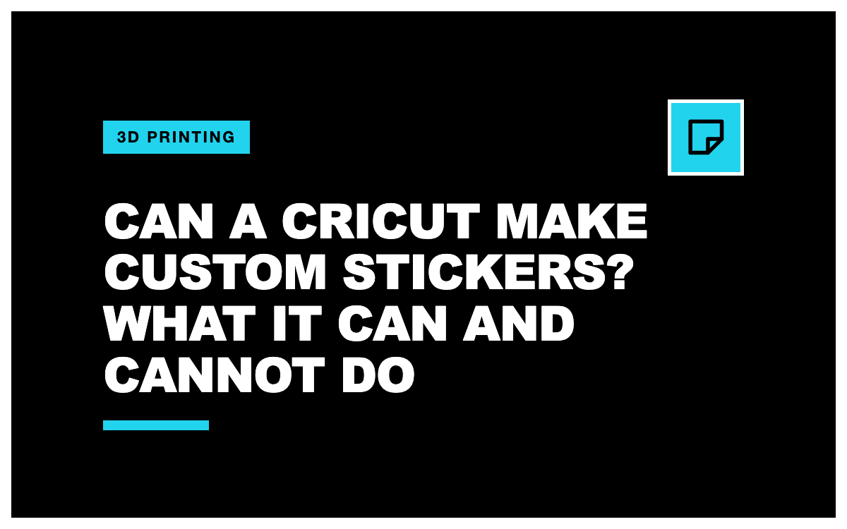 Can a Cricut Make Custom Stickers? What It Can and Cannot Do