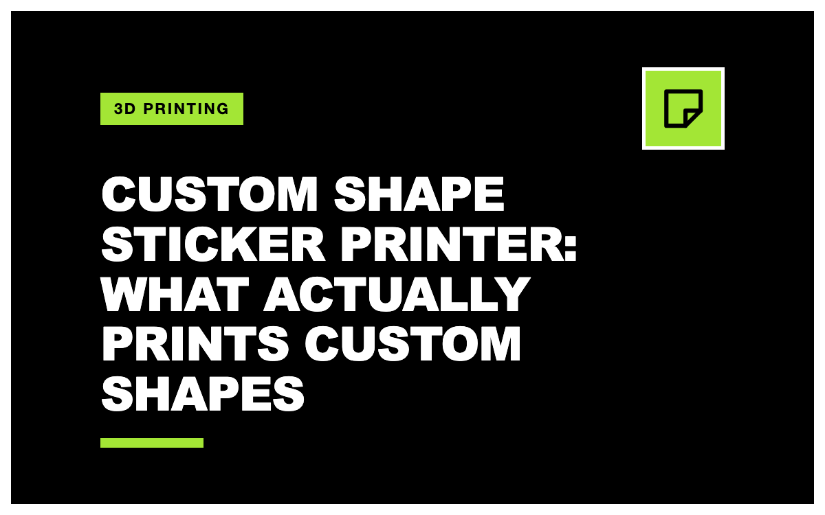 Custom Shape Sticker Printer: What Actually Prints Custom Shapes (2026)