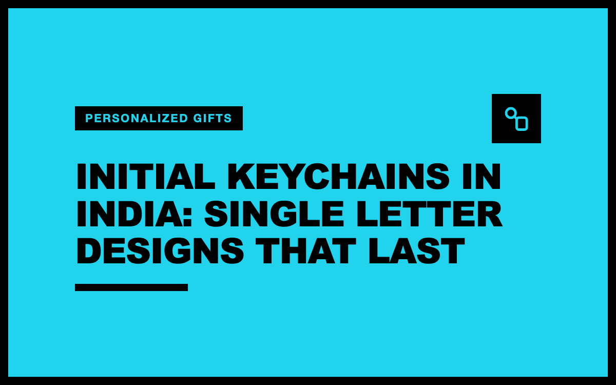 Initial Keychains in India: Single Letter Designs That Last