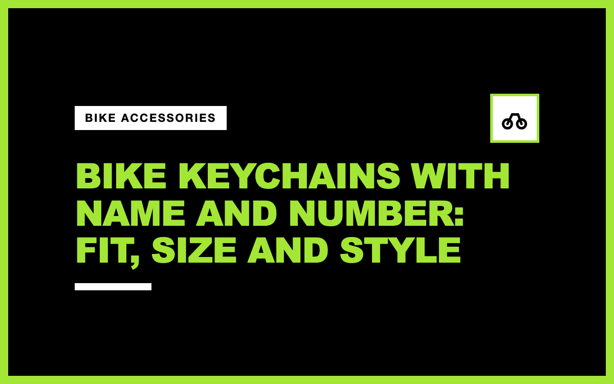 Bike Keychains With Name and Number: Fit, Size and Style