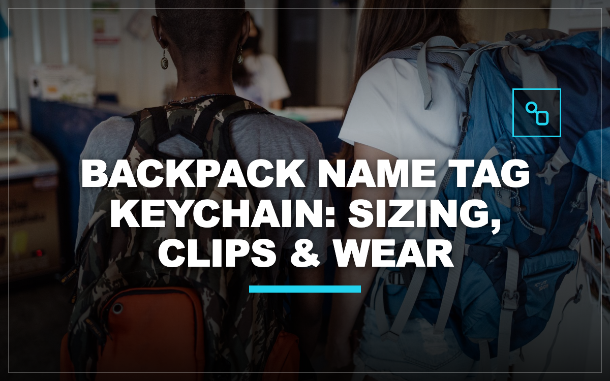 Backpack Name Tag Keychain: Sizing, Clips & Wear