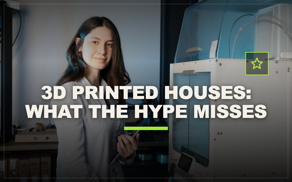 3D Printed Houses: What the Hype Misses
