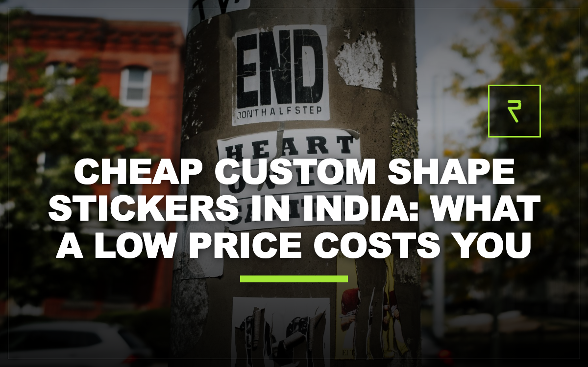 Cheap Custom Shape Stickers in India: What a Low Price Costs You