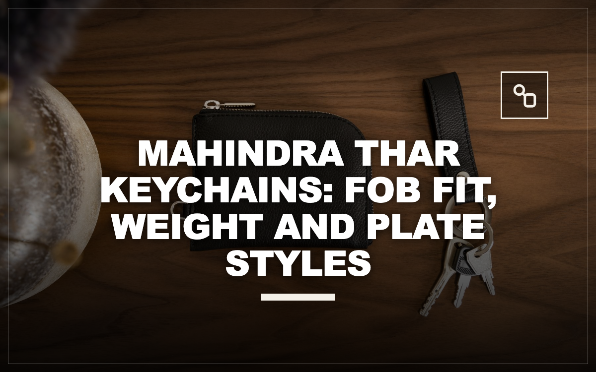 Mahindra Thar Keychains: Fob Fit, Weight and Plate Styles